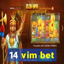 14 vim bet